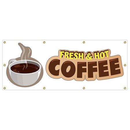 Signmission Fresh Hot Coffee Banner Heavy Duty 13 Oz Vinyl with Grommets B-96 Fresh Hot Coffee